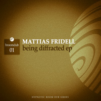Mattias Fridell - Being Diffracted EP