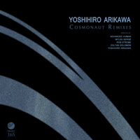 Yoshihiro Arikawa – Cosmonaut Remixes