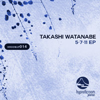 Takashi Watanabe - 5-7-11 EP