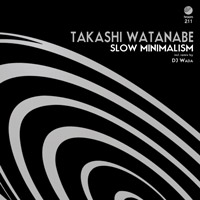 Takashi Watanabe - Slow Minimalism