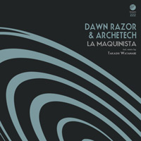 Dawn Razor & ArcheTech - La Maquinista