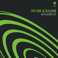 Feyser & Eugene - Invaded EP