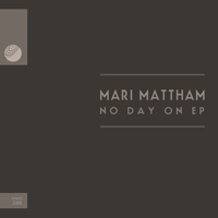 Mari Mattham - No Day On