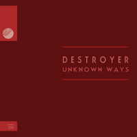 Destroyer - Unknown Ways