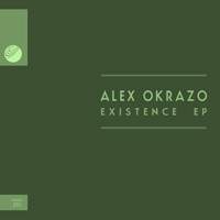 Alex Okrazo - Existence EP