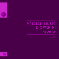 VridianMusic & Owen Ni - Neon EP