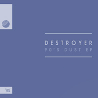 Destroyer - 90's Dust EP