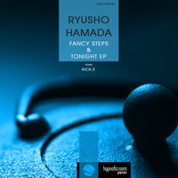 Ryusho Hamada - Fancy Steps & Tonight EP