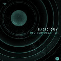 Basic Guy - Neutron Dream EP