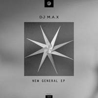 DJ M.A.X - New General EP