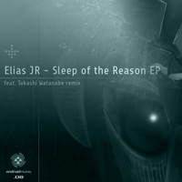 Elias JR - Sleep of the Reason EP