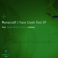 Monocraft - Face Crash Test EP