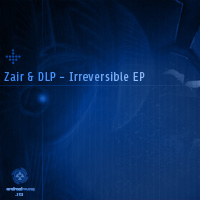 Zair & DLP - Irreversible EP