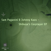 Sam Paganini & Johnny Kaos - Shibuya's Cosplayer EP