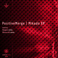 Positive Merge - Mikado EP