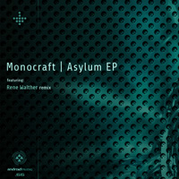 Monocraft - Asylum EP