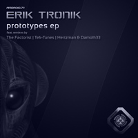Erik Tronik - Prototypes EP