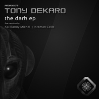 Tony deKaro - The Dark EP