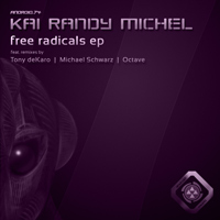 Kai Randy Michel - Free Radicals EP