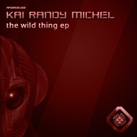 Kai Randy Michel - The Wild Thing EP