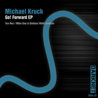 Michael Kruck - Go! Forward EP