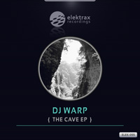 DJ Warp - The Cave EP