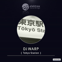 DJ Warp - Tokyo Station