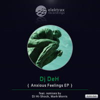 Dj DeH - Anxious Feelings EP