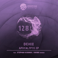 Dehix – Apocalypto EP