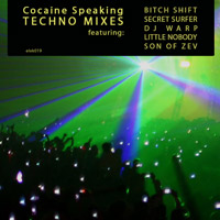 Cocaine Speaking - Techno Mixes