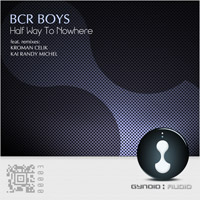 BCR Boys - Half Way To Nowhere
