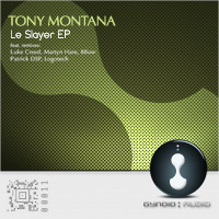 Tony Montana - Le Slayer EP