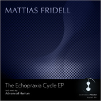 Mattias Fridell - The Echopraxia Cycle EP