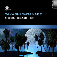 Takashi Watanabe - Moon Beach EP