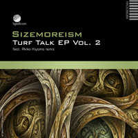 Sizemoreism - Turf Talk EP Vol. 2