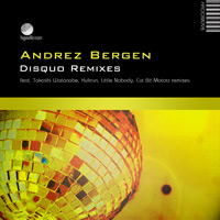 Andrez Bergen – Disquo Remixes