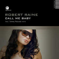 Robert Raine - Call Me Baby