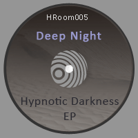 Deep Night - Hypnotic Darkness EP