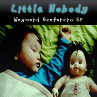 Little Nobody: Wayward Seafarers EP