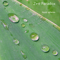 Zen Paradox: Liquid Spheres EP