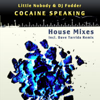 Cocaine Speaking – House Mixes
