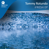 Tommy Rotundo - iFresh EP
