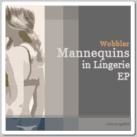 Wobbler: Mannequins in Lingerie EP