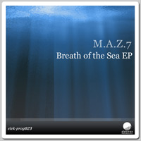 M.A.Z.7 - Breath of The Sea EP