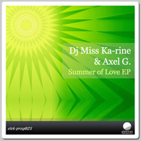 DJ Miss Ka-rine & Axel G - Summer of Love EP