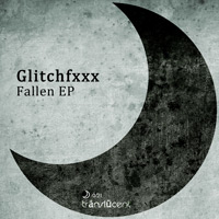 Glitchfxxx - Fallen EP