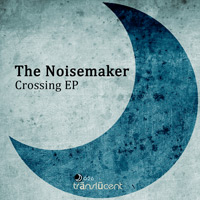 The Noisemaker - Crossing EP
