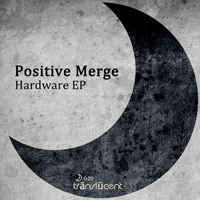 Positive Merge - Hardware EP