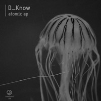 D_Know - Atomic EP
