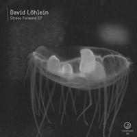 David Löhlein - Stress Forward EP